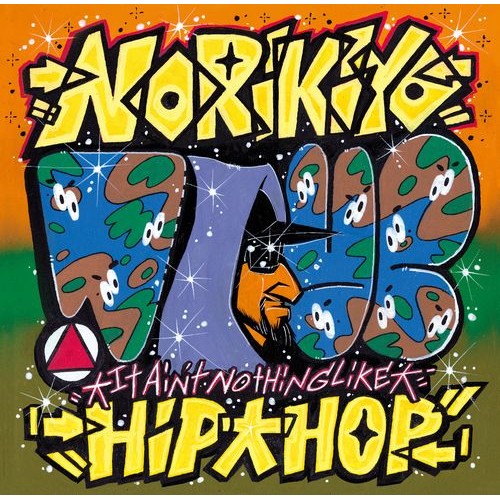 NORIKIYO from SD JUNKSTA / It Ain't Nothing Like Hip Hop 10"