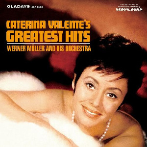 CATERINA VALENTE / カテリーナ・ヴァレンテ / Caterina Valente’s Greatest Hits / グレイテスト・ヒッツ