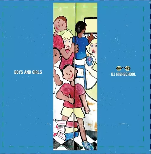 DJ HIGHSCHOOL / BOYS AND GIRLS