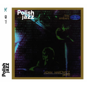 ADAM MAKOWICZ / アダム・マコーヴィッツ / Live Embers Polish Jazz vol.43 