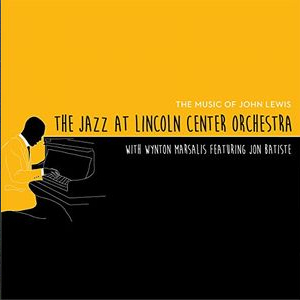 JAZZ AT LINCOLN CENTER ORCHESTRA(LINCOLN CENTER JAZZ ORCHESTRA) / ジャズ・アット・リンカーン・センター・オーケストラ / Music of John Lewis