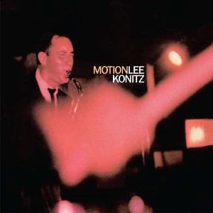 LEE KONITZ / リー・コニッツ / Motion