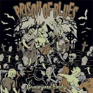 PRISON OF BLUES / GRAVEYARD PARTY (LP)