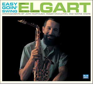 LARRY ELGART / ラリー・エルガート / Easy Goin' Swing 