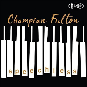 CHAMPIAN FULTON / チャンピアン・フルトン / Speechless