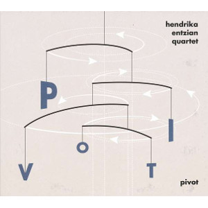 HENDRIKA ENTZIAN / Pivot