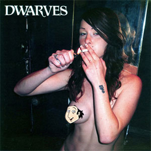 DWARVES / ドワーヴス / WE ONLY CAME TO GET HIGH (2017 REISSUE/7")