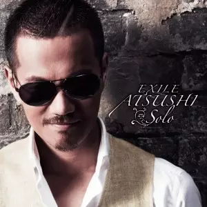 EXILE ATSUSHI / Solo