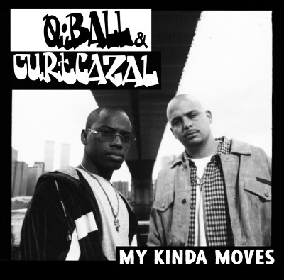 Q-BALL & CURT CAZAL / MY KINDA MOVES