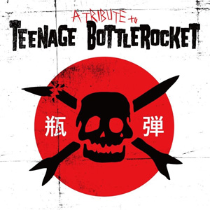 V.A. (A TRIBUTE TO TEENAGE BOTTLEROCKET IN JAPAN) / A TRIBUTE TO TEENAGE BOTTLEROCKET IN JAPAN