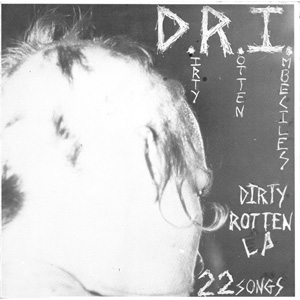 D.R.I. / ディーアールアイ / DIRTY ROTTEN LP (LP)
