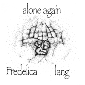 lang / Fredelica / alone again