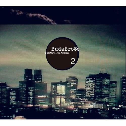 BudaBrose (BudaMunk & Fitz Ambrose)  / BudaBrose 2 
