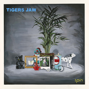 TIGERS JAW / タイガーズ・ジョウ / SPIN