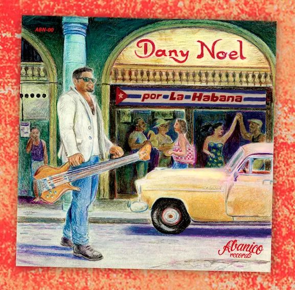 DANY NOEL / ダニー・ノエル / POR LA HABANA