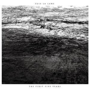 SUIS LA LUNE / The First Five Years