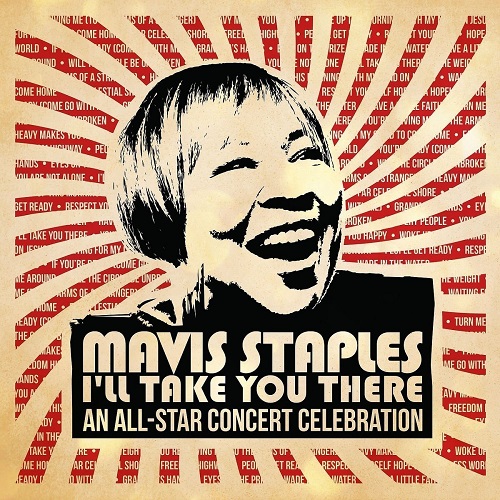 MAVIS STAPLES / メイヴィス・ステイプルズ / MAVIS STAPLES - I'LL TAKE YOU THERE: AN ALL-STAR CONCERT CELEBRATION (2CD+DVD) 
