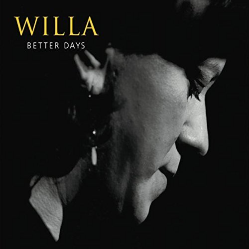 WILLA / BETTER DAYS
