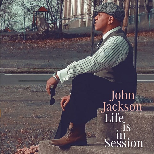 JOHN JACKSON / LIFE IS IN SESSION