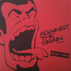 AGAINST THE GRAIN NYHC / Demo 1996