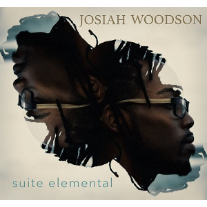 JOSIAH WOODSON / ジョサイア・ウッドソン / Suite Elemental