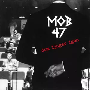 MOB 47 / DOM LJUGER IGEN (7")