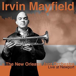 IRVIN MAYFIELD / アーヴィンメイフィールド / LIVE AT NEWPORT / LIVE AT NEWPORT
