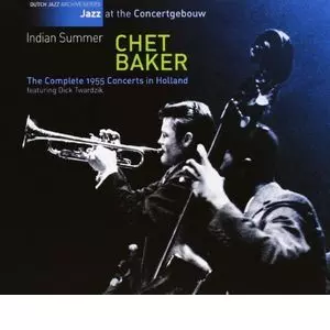 CHET BAKER / チェット・ベイカー / INDIAN SUMMER: JAZZ AT THE CONCERTGEBOUW / INDIAN SUMMER: JAZZ AT THE CONCERTGEBOUW