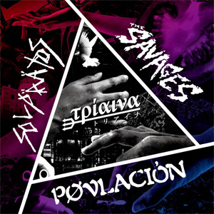 THE SAVAGES / SOLPAATOS / POVLACION / τρίαινα