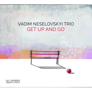 VADIM NESELOVSKYI / ヴァディム・ネセロフスキー / Get Up And Go