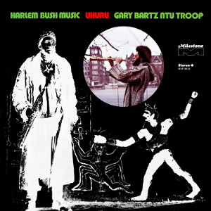 GARY BARTZ / ゲイリー・バーツ / Harlem Bush Music: Uhuru(LP/180g)
