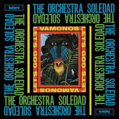 ORCHESTRA SOLEDAD / オーケストラ・ソレダー / VAMONOS / LET'S GO