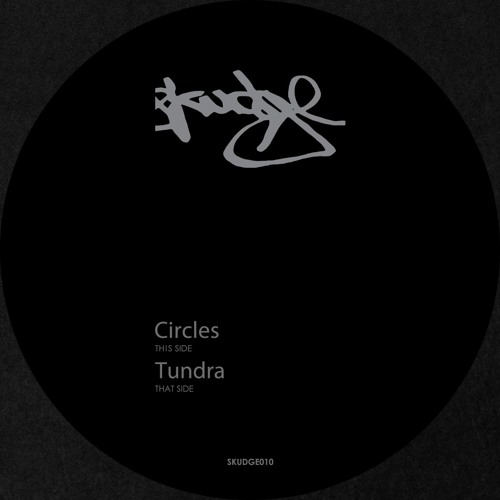 SKUDGE / CIRCLES/TUNDRA