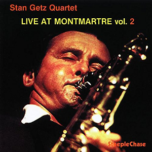 STAN GETZ / スタン・ゲッツ / Live At Montmartre Vol.2 / ライヴ・アット・モンマルトル Vol.2