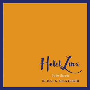 DJ D.A.I. & KILLA TURNER / B.D. / HOTEL LINX VOL.2