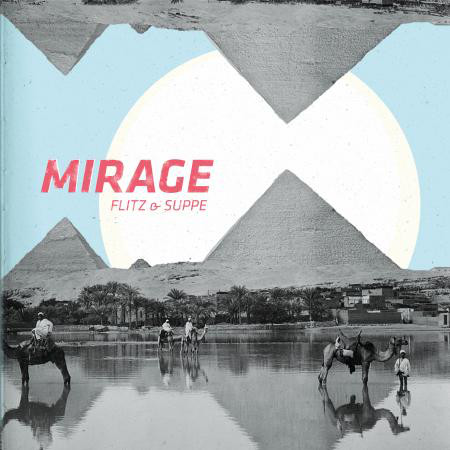 FLITZ & SUPPE / MIRAGE "LP"