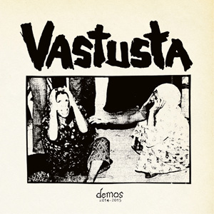 VASTUSTA / DEMOS 2014 - 2015 (LP)