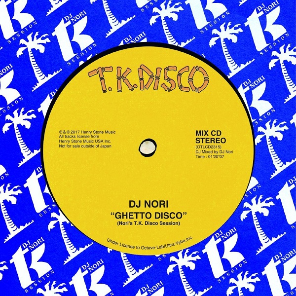 DJ NORI / DJノリ / GHETTO DISCO : NORI'S T.K. DISCO SESSION