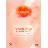 CRISTAL A. VELLOSO / クリスタル・A・ヴェローゾ / ORQUESTRA DE FLAUTA DOCE (BOOK)