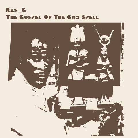 RAS G / ラス・G / THE GOSPEL OF THE GOD SPELL "LP"