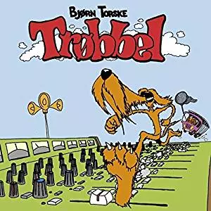 BJORN TORSKE / ビョーン・トシュケ / Trobbel / トロベル