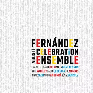 AGUSTI FERNANDEZ / アグスティ・フェルナンデス / Celebration Ensemble 