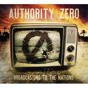 AUTHORITY ZERO / オーソリティー・ゼロ / BROADCASTING TO THE NATIONS