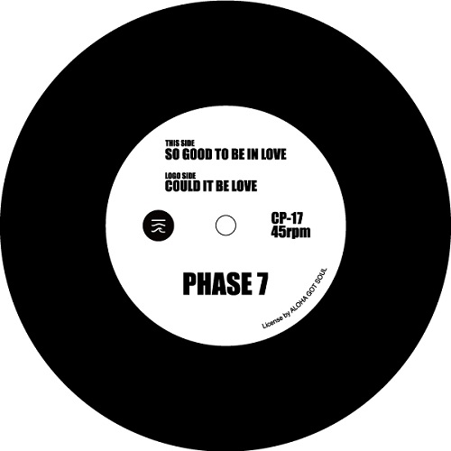 PHASE 7 / フェイズ7 / SO GOOD TO BE IN LOVE / COULD IT BE LOVE(7")