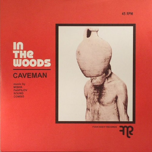 MISHA PANFILOV SOUND COMBO / IN THE WOODS / CAVEMAN(7'')