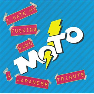V.A. (M.O.T.O. TRIBUTE) / A M.O.T.O. TRIBUTE ALBUM "I HATE MY FUCKING BAND"