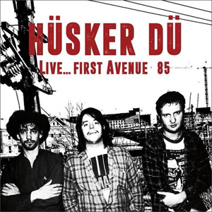 HUSKER DU / ハスカーデュー / LIVE: FIRST AVENUE 85 (LP)