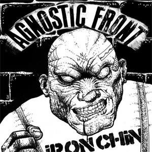 AGNOSTIC FRONT / IRON CHIN (7")