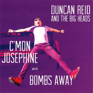 DUNCAN REID & THE BIG HEADS / C'MON JOSEPHINE (7")