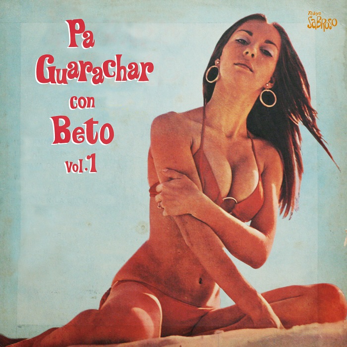 ROBERT GYEMANT aka DJ BETO (SOUNDWAY) / PA GUARACHAR CON BETO Vol.1
